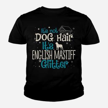 It's Not Dog Hair It's English Mastiff Glitter T-Shirt It's Not Dog Hair It's English Mastiff Glitter T-Shirt