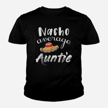 Nacho Average Auntie Gift Aunt Funny Food Tee Shirt Nacho Average Auntie Gift Aunt Funny Food Tee Shirt
