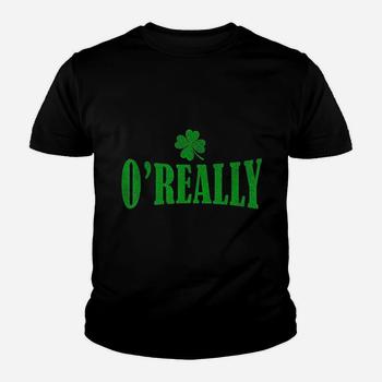 Funny St Patricks Day Shirt O'really Distressed Shamrock T-Shirt Funny St Patricks Day Shirt O'really Distressed Shamrock T-Shirt