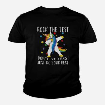 Rock The Test Don't Stress Just Do Your Best Unicorn Tshirt