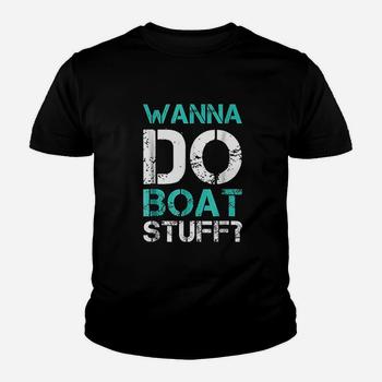 Wanna Do Boat Stuff Tshirt. Funny Cruise Lake Vacation Tee Wanna Do Boat Stuff Tshirt. Funny Cruise Lake Vacation Tee