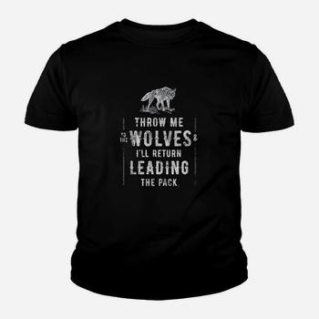 Wolf - Throw Me To The Wolves Leadership Gift T Shirt Wolf - Throw Me To The Wolves Leadership Gift T Shirt