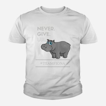 Fiona The Hippo Motivational T-Shirt Never Give Up! Fiona The Hippo Motivational T-Shirt Never Give Up!