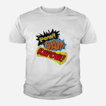 Pow! Bam! Kapow! Comic Book Sound Effect T-Shirt Pow! Bam! Kapow! Comic Book Sound Effect T-Shirt