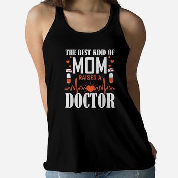 The Best Kind Of Mom Raises A Doctor Happy Week Day Shirt The Best Kind Of Mom Raises A Doctor Happy Week Day Shirt