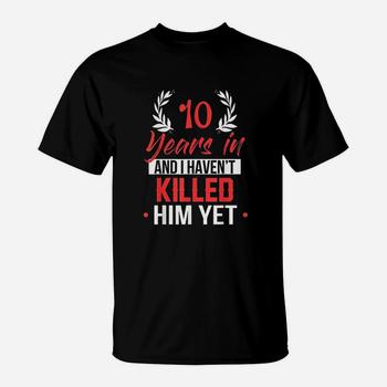 10 Years Anniversary Gift Idea For Her - 10 Years In T-Shirt 10 Years Anniversary Gift Idea For Her - 10 Years In T-Shirt
