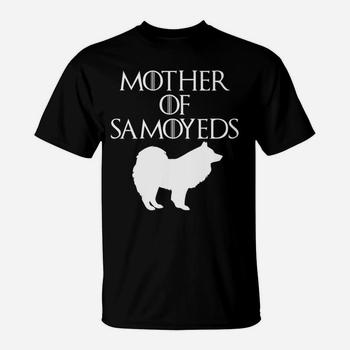 Cute & Unique White Mother Of Samoyeds T-Shirt E010746 Cute & Unique White Mother Of Samoyeds T-Shirt E010746