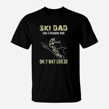Funny Ski Dad T-Shirt Skier Gift For Fathers Skiing Gift Funny Ski Dad T-Shirt Skier Gift For Fathers Skiing Gift