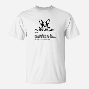 Caninetrovert: T-Shirt For Dog Lovers & Introverts Caninetrovert: T-Shirt For Dog Lovers & Introverts
