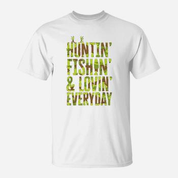 Hunting Fishing Loving Every Day Shirt, Fathers Day Camo Hunting Fishing Loving Every Day Shirt, Fathers Day Camo