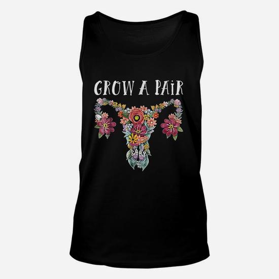 Grow a Pair Floral Ovary Uterus Women's Rights Feminist Unisex Tank Top