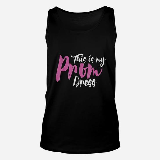 This Is My Prom Dress Senior Graduation Cute Funny Unisex Tank Top - Seseable This Is My Prom Dress Senior Graduation Cute Funny Unisex Tank Top - Seseable