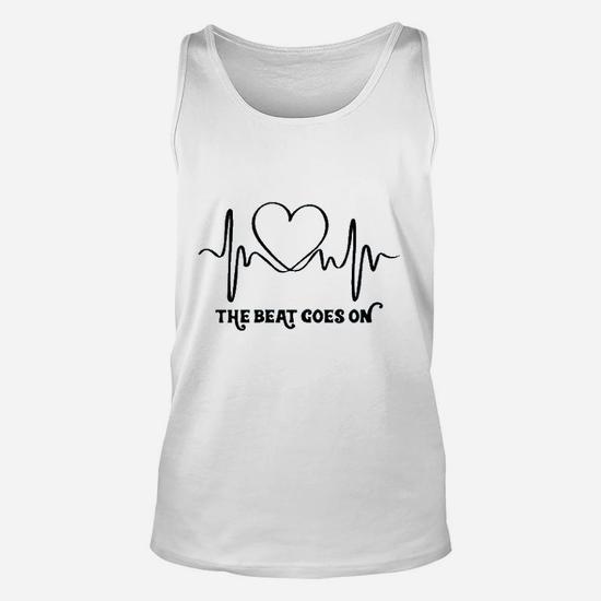 The Beat Goes On..T-Shirt Gift Heartbeat Rehab After Surgery The Beat Goes On..T-Shirt Gift Heartbeat Rehab After Surgery