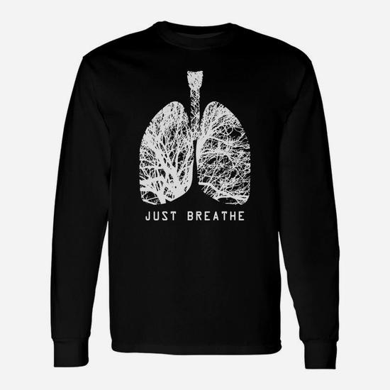 Positive Thinking Just Breathe Lungs Science T-Shirt Positive Thinking Just Breathe Lungs Science T-Shirt