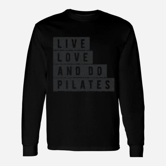 Live Love And Do Pilates T-Shirt