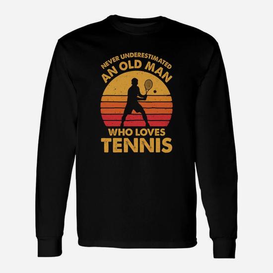 Never Underestimated An Old Man Vintage Tennis Long Sleeve T