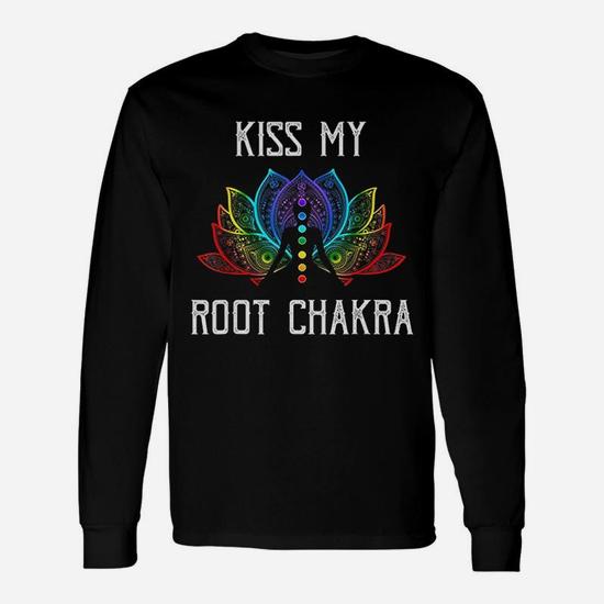 Zen Yoga Lover Kiss My Root Chakra Yogi Long Sleeve T-Shirt