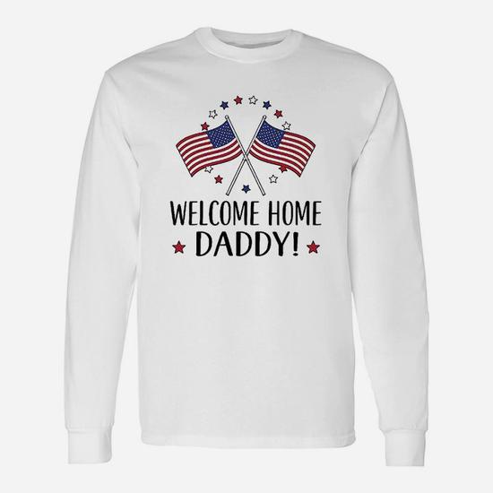 Military Homecoming Welcome Home Daddy Long Sleeve T-Shirt