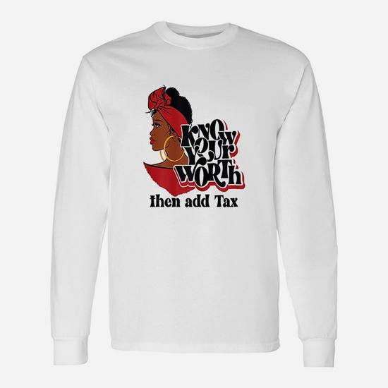 Red Lips Know Your Worth Then Add Tax Black Queen Long Sleeve T