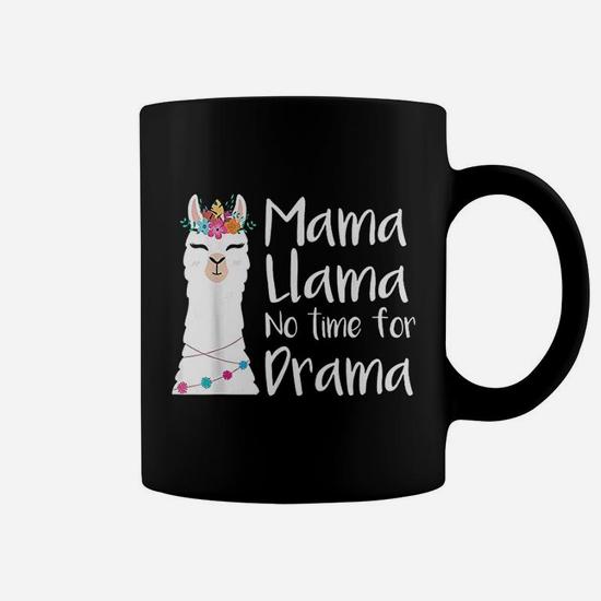 Ceramic Coffee Mug This Mama Has No Time For Drama Mug