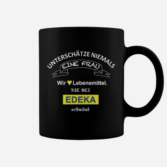 EDEKA Mitarbeiterin Damen Tassen, Lustiger Spruch für Frauen