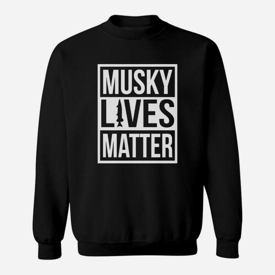 Funny Musky Lives Matter Fishing Sweat Shirt - Seseable