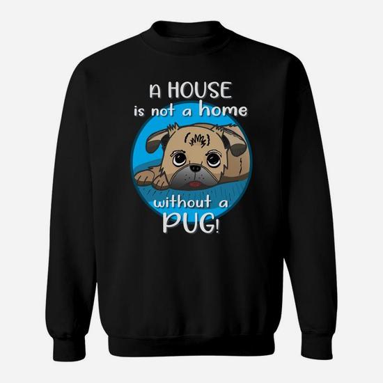 A house is not best sale a home without a pug