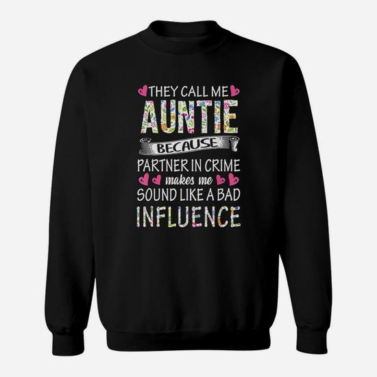 They Call Me Auntie Because Partner In Crime Sweat Shirt | Seseable UK