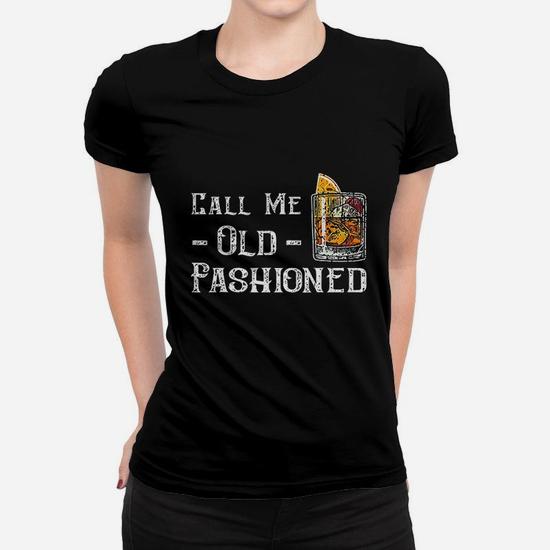 Call Me Old Fashioned Shirt - Vintage Whiskey Lover Gift
