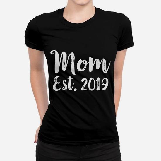 Womens First Time Mommy Est. 2019 T Shirt I Mothers Day Gift Womens First Time Mommy Est. 2019 T Shirt I Mothers Day Gift