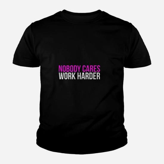 Motivational Trainer Workout Gym - Nobody Cares Work Harder T-Shirt Motivational Trainer Workout Gym - Nobody Cares Work Harder T-Shirt