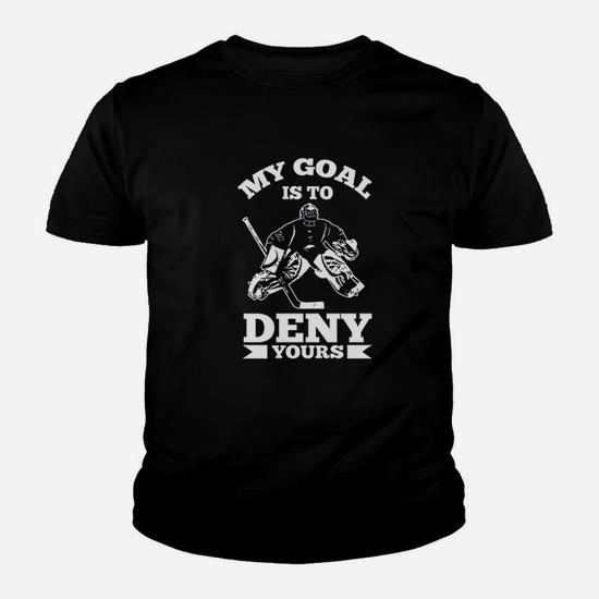 Funny Lacrosse Goalie T Shirt - My Goal Is To Deny Yours Funny Lacrosse Goalie T Shirt - My Goal Is To Deny Yours