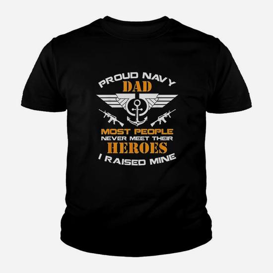 Proud Dad Navy Shirt Most People Never Meet Their Heroes Proud Dad Navy Shirt Most People Never Meet Their Heroes