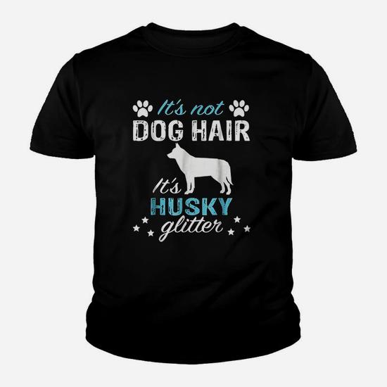 Siberian Husky Shirt It's Not Dog Hair It's Husky Glitter Siberian Husky Shirt It's Not Dog Hair It's Husky Glitter