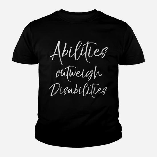 Abilities Outweigh Disabilities Shirt Special Education Tee