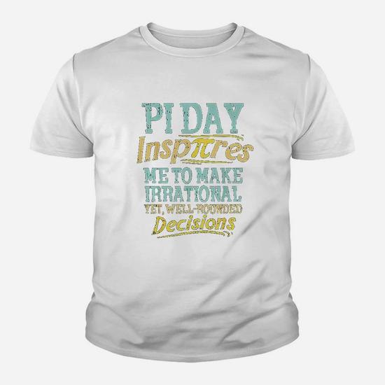 Funny Pi Day Inspires Me To Make Irrational Gift T-Shirt Funny Pi Day Inspires Me To Make Irrational Gift T-Shirt