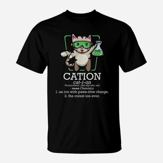 Cute Science Cat Cation Chemistry Pawsitive Element T-Shirt Cute Science Cat Cation Chemistry Pawsitive Element T-Shirt