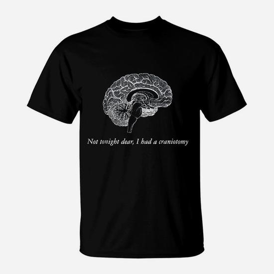 Craniotomy Get Well Gag Gift Funny Tee Brain Surgery T-Shirt Craniotomy Get Well Gag Gift Funny Tee Brain Surgery T-Shirt