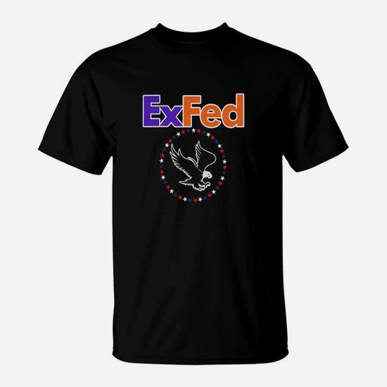 Retired Federal Government Worker Ex Fed T-Shirt Retired Federal Government Worker Ex Fed T-Shirt