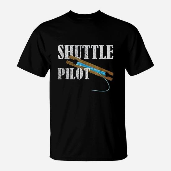 Hand Weaver Weaving Gift Tshirt Inkle Shuttle Pilot Shirt