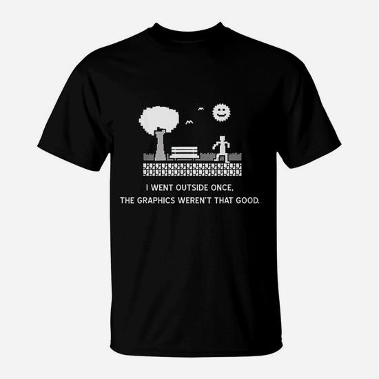 I Went Outside Once - Funny Video Gamer Graphic T-Shirt I Went Outside Once - Funny Video Gamer Graphic T-Shirt