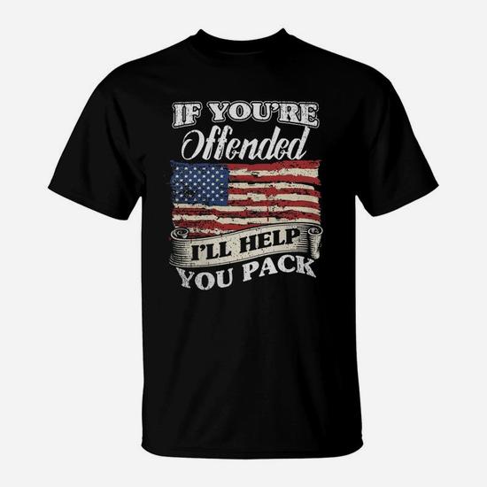 Patriotic Flag Shirt: If You're Offended I'll Help You Pack Patriotic Flag Shirt: If You're Offended I'll Help You Pack