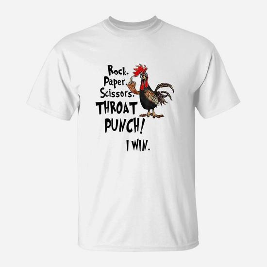 Rock Paper Scissors Throat Punch I Win Chicken T-Shirt