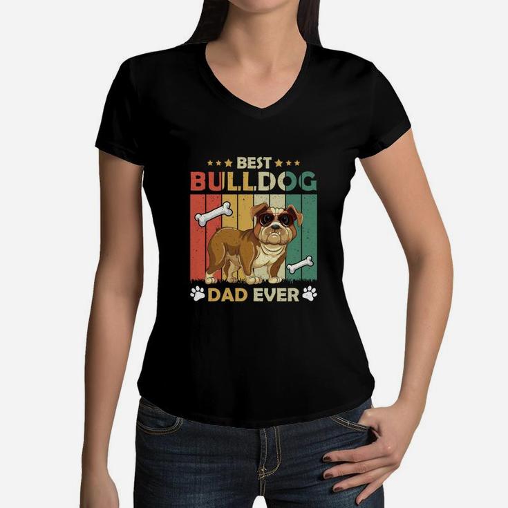Best Bulldog Dad Ever Dog Dad Gift, Gifts For Dog Lovers Women V-Neck T-Shirt
