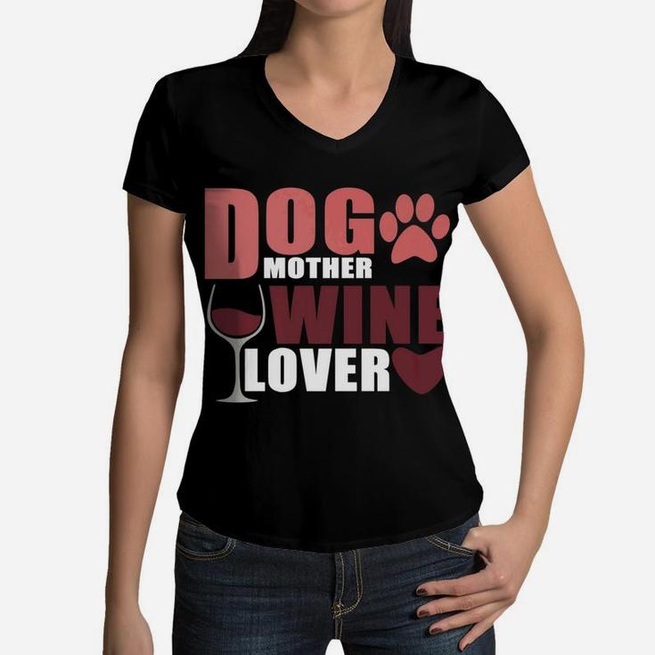 Cute Dog Mother Wine Lover Novelty Women V-Neck T-Shirt
