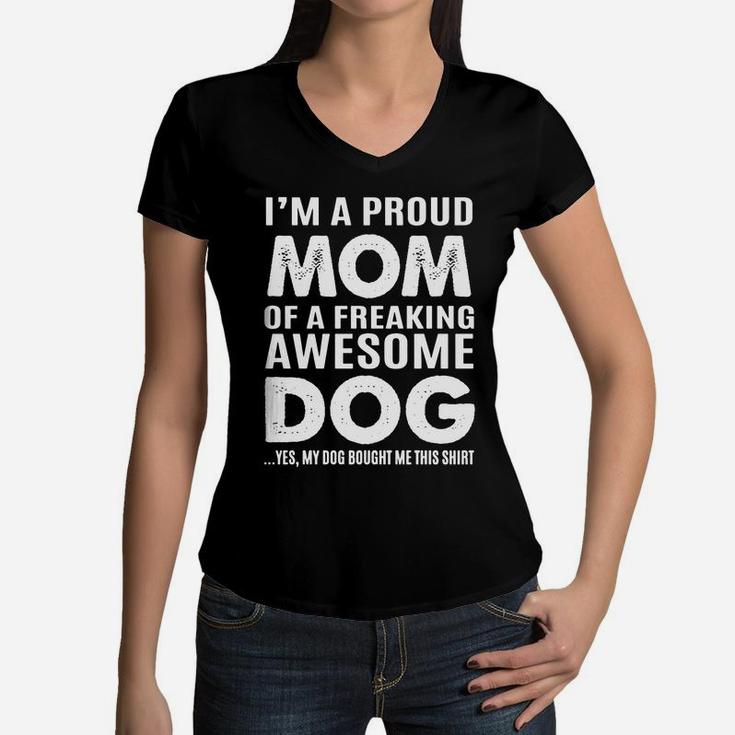 Dog Mom - Proud Mom Of An Awesome Dog T-shirt Women V-Neck T-Shirt