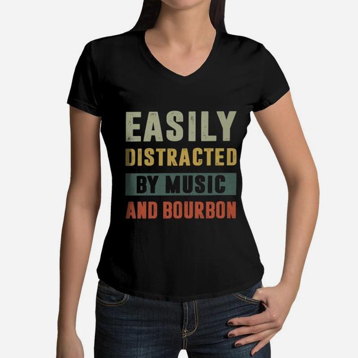 Easily Distracted By Music And Bourbon Vintage Women V-Neck T-Shirt