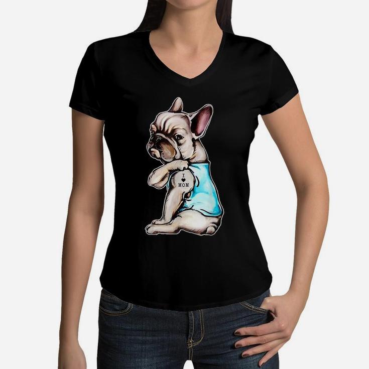Funny French Bulldog I Love Mom T-shirt Women V-Neck T-Shirt