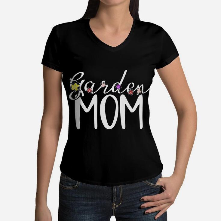 Garden Mom Garden Mama Gardener Gift Women V-Neck T-Shirt