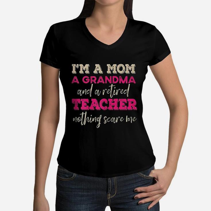 I Am A Mom And A Grandma Retired Teacher 2021 Retirement Gift Women V-Neck T-Shirt